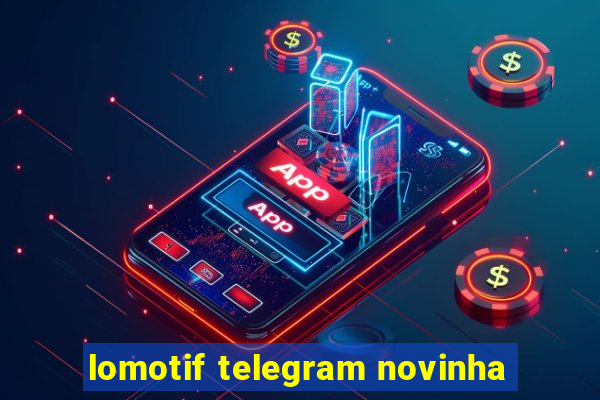 lomotif telegram novinha